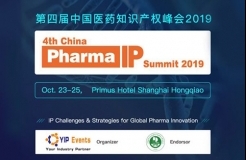 4th China Pharma IP Summit 2019 Agenda Overview,Oct23-25 at Shanghai